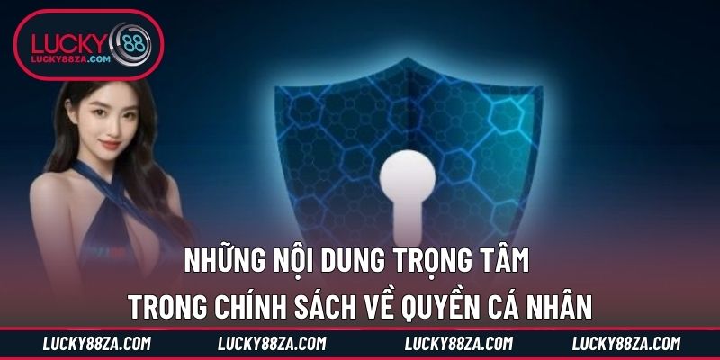 Những nội dung trọng tâm trong chính sách về quyền cá nhân