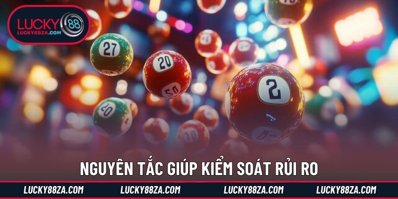 Nguyên tắc giúp kiểm soát rủi ro